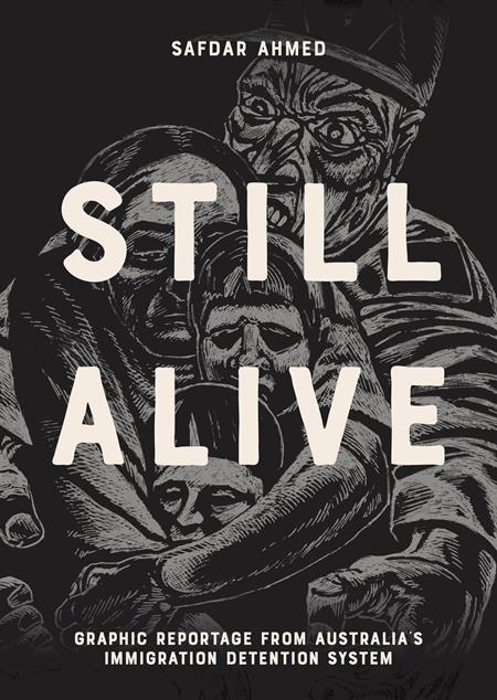 Still Alive Graphic Reportage from Australias Immigration Detention System HC