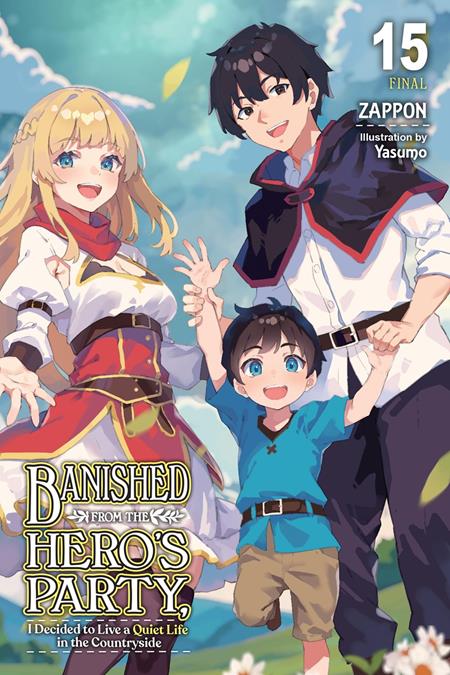 Banished from the Hero's Party, I Decided to Live a Quiet Life in the Countryside Light Novel #15