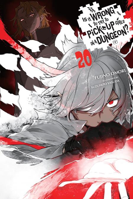 Is It Wrong to Try to Pick Up Girls in a Dungeon? Light Novel #20