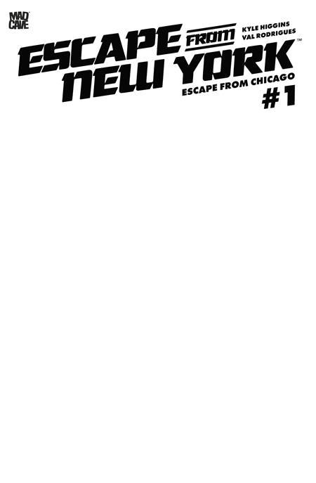 Escape from New York Escape From Chicago #1 (Cover F — Blank Sketch (Blank Sketch Cardstock))