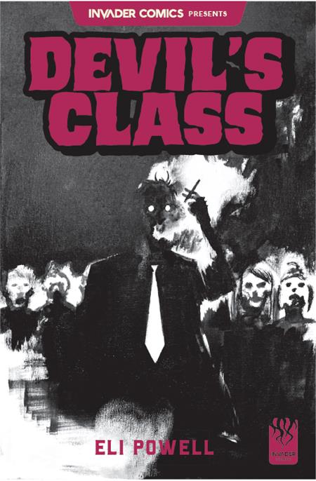 INVADER COMICS PRESENTS DEVILS CLASS #1