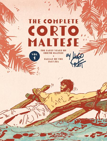 The Complete Corto Maltese HC Vol. 1