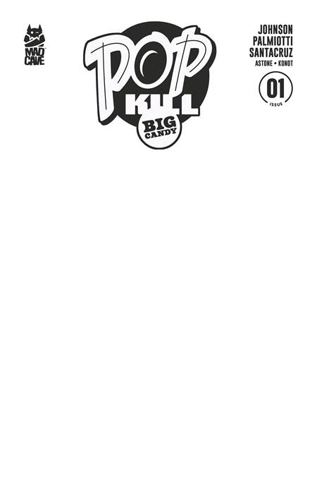 Pop Kill: Big Candy #1 (Cover F — Blank Sketch (Blank Sketch Cardstock))