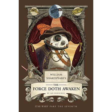 William Shakespeare's The Force Doth Awaken: Star Wars Part The Seventh HC