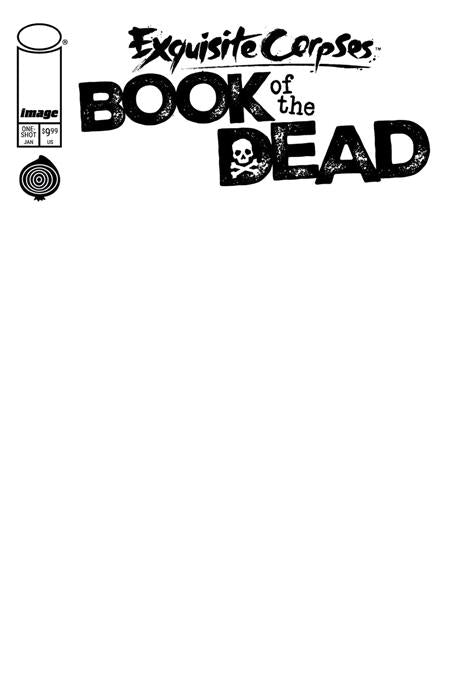 Exquisite Corpses: Book Of The Dead #1 (Cover D — Blank Sketch (Blank Sketch))