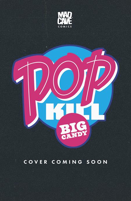 Pop Kill: Big Candy #4 (Cover C — Will Jack)