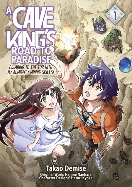 A Cave King’s Road to Paradise: Climbing to the Top with My Almighty Mining Skills! TP Vol. 1