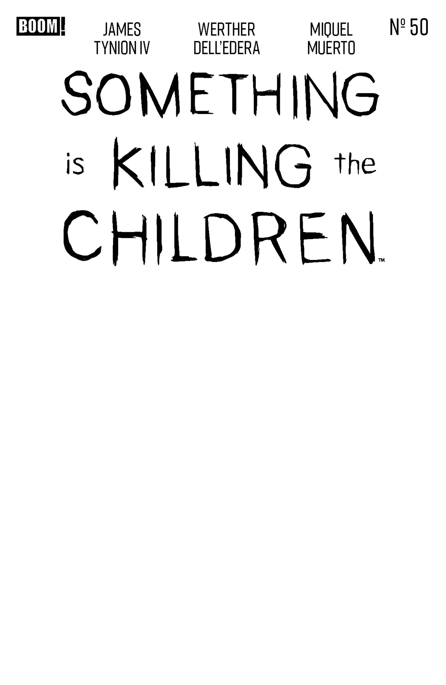 Something is Killing the Children #50 (D Blank Sketch)