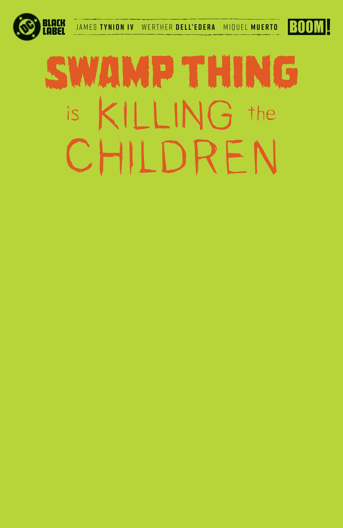 Swamp Thing is Killing the Children #1 H Green Blank Sketch Variant (Foil) (1 H Green Blank Sketch Variant (Foil))