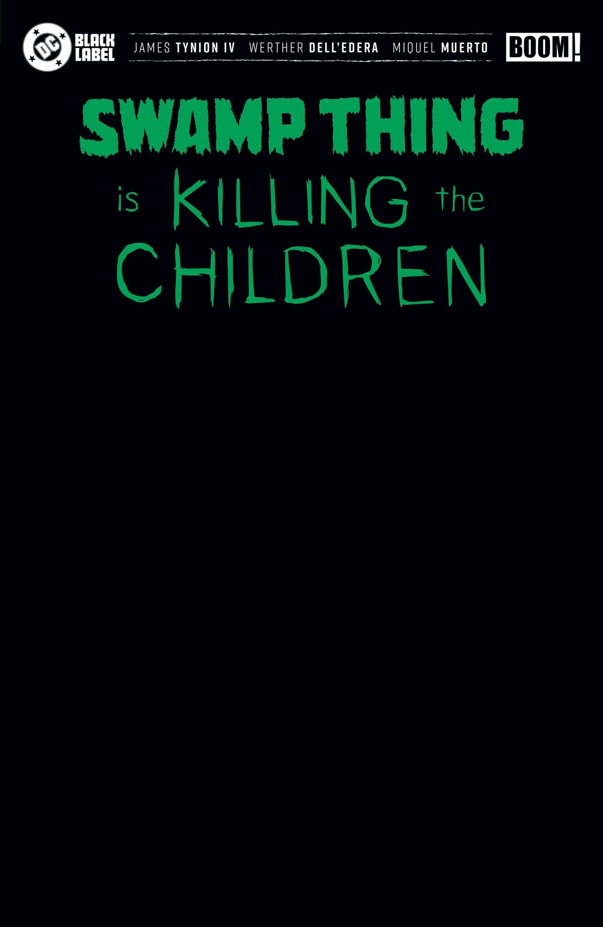 Swamp Thing is Killing the Children #1 I Black Blank Sketch Variant (Foil) (1 I Black Blank Sketch Variant (Foil))