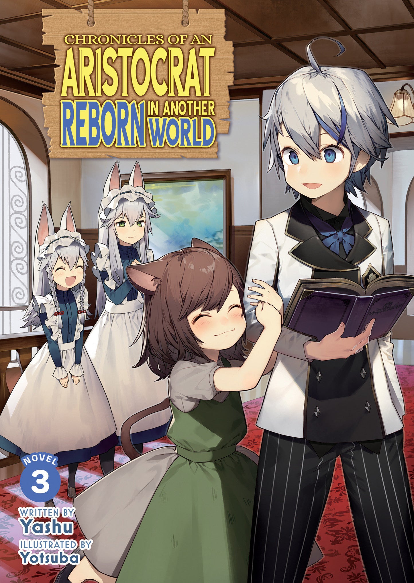 Chronicles of an Aristocrat Reborn in Another World (Light Novel) #3