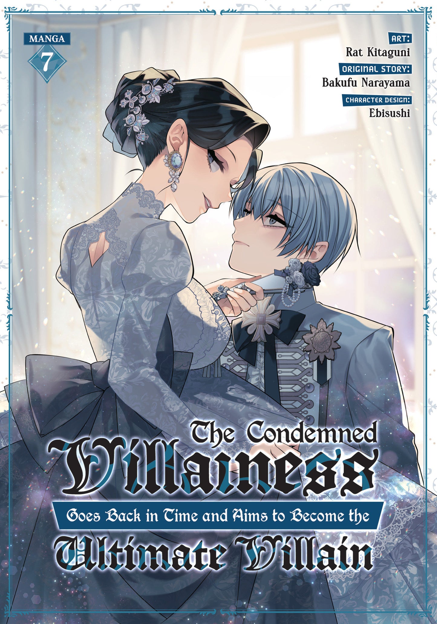 The Condemned Villainess Goes Back in Time and Aims to Become the Ultimate Villain (Manga) #7