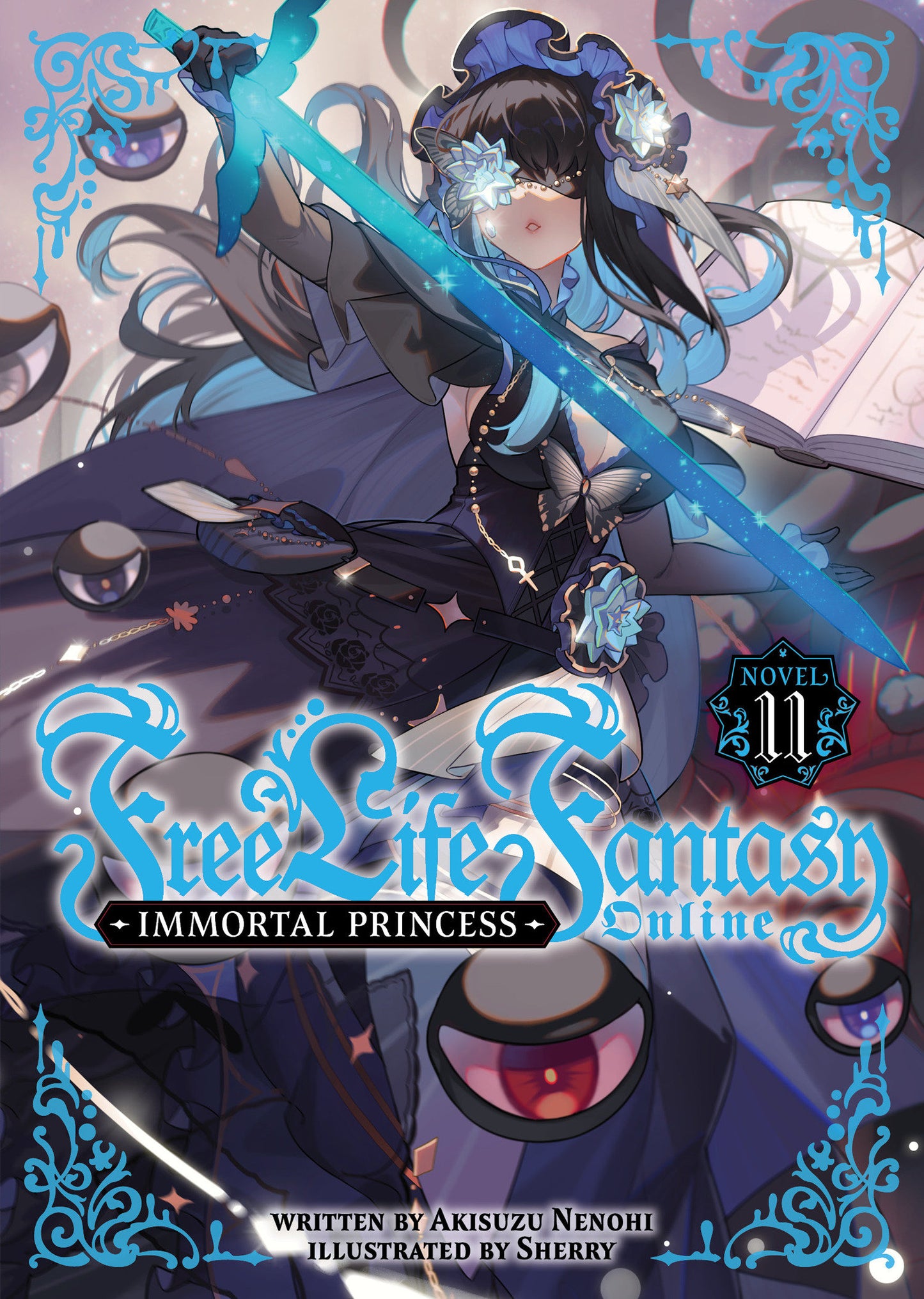 Free Life Fantasy Online: Immortal Princess (Light Novel) #11