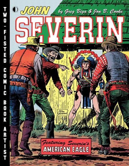 John Severin Two Fisted Comic Book Artist HC #1