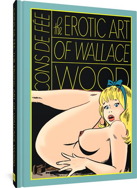 Cons De Fee HC The Erotic Art of Wallace Wood #1 (2nd Printing)