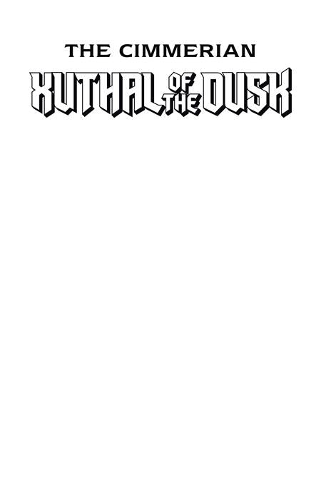 The Cimmerian: Xuthal of the Dusk #1 (Cover C — Blank Sketch)