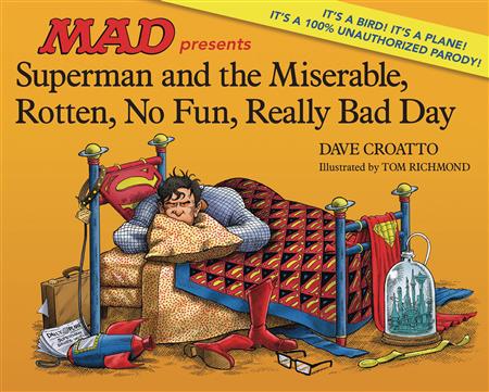 SUPERMAN & MISERABLE ROTTEN NO FUN REALLY BAD DAY HC #1