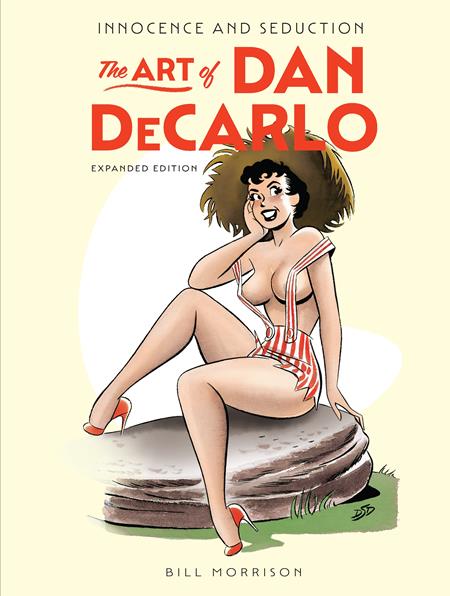 Innocence and Seduction: The Art of Dan DeCarlo, Expanded Edition HC #1