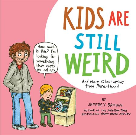 Kids are Still Weird- And More Observations from Parenthood #1