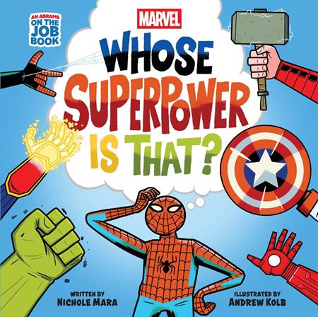 Marvel: Whose Superpower Is That? HC (An Abrams on the Job Book) #1