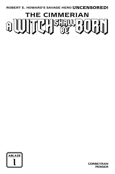 The Cimmerian A Witch Shall Be Born #1 (Cover C — Blank Sketch (Blank Sketch))