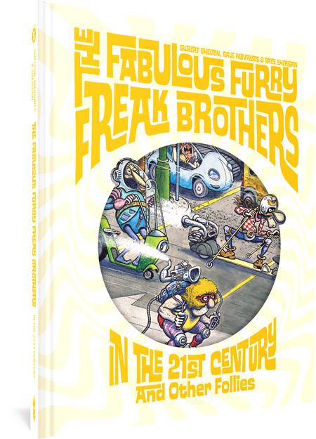 The Fabulous Furry Freak Brothers In the 21st Century and Other Follies HC #1
