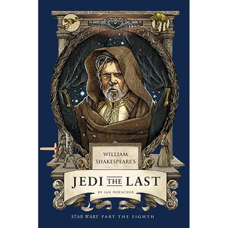 William Shakespeare's Jedi The Last: Star Wars Part The Eighth HC