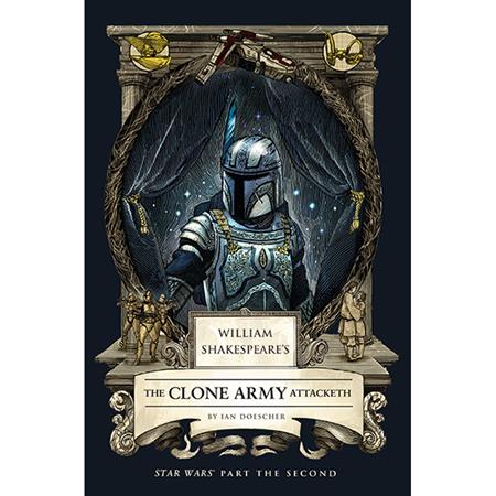 William Shakespeare's The Clone Army Attacketh: Star Wars Part The Second HC