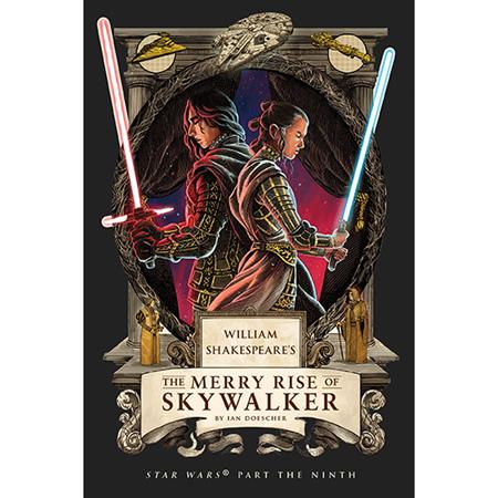 William Shakespeare's The Merry Rise of Skywalker: Star Wars Part The Ninth HC
