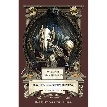 William Shakespeare's Tragedy of the Sith's Revenge: Star Wars Part The Third HC