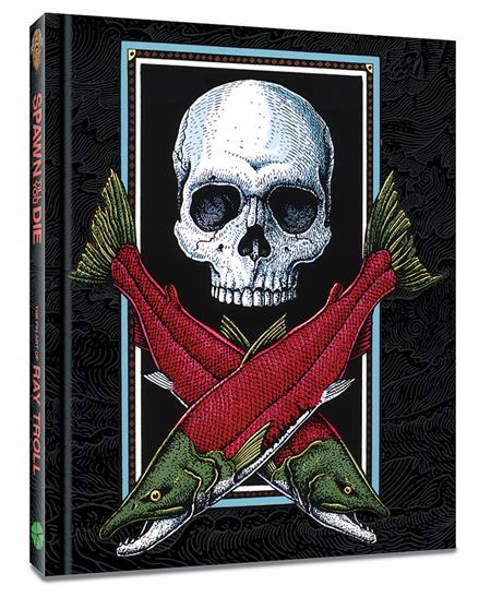 Spawn Till You Die HC The Fin Art of Ray Troll