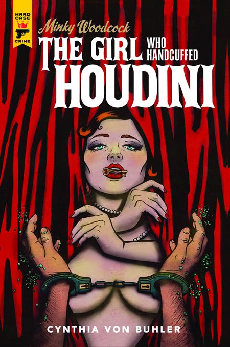 Minky Woodcock The Girl Who Handcuffed Houdini TP #1