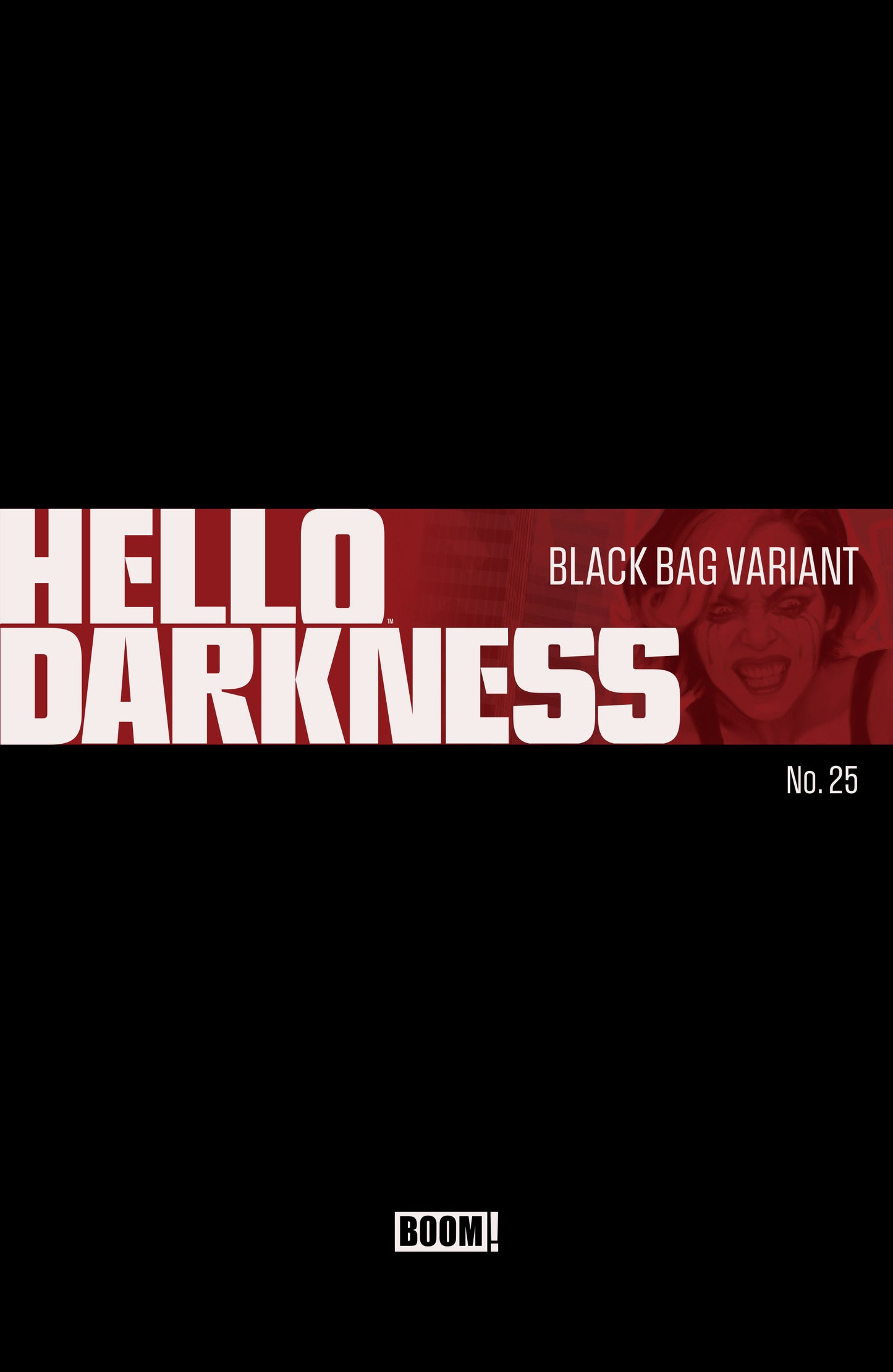 Hello Darkness #25 (D Black Bag)