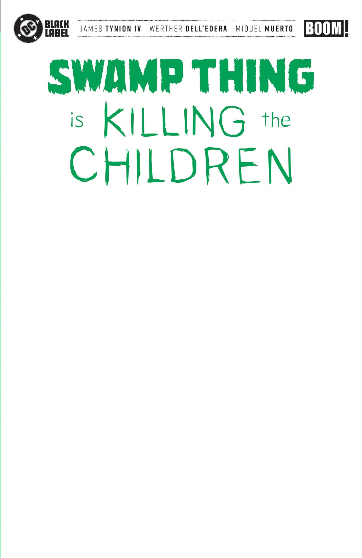 Swamp Thing is Killing the Children #1 G Blank Sketch Variant (1 G Blank Sketch)