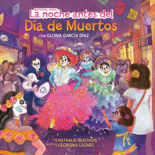 La noche antes del Día de Muertos (The Night Before the Day of the Dead Spanish Edition),The Night Before the Day of the Dead