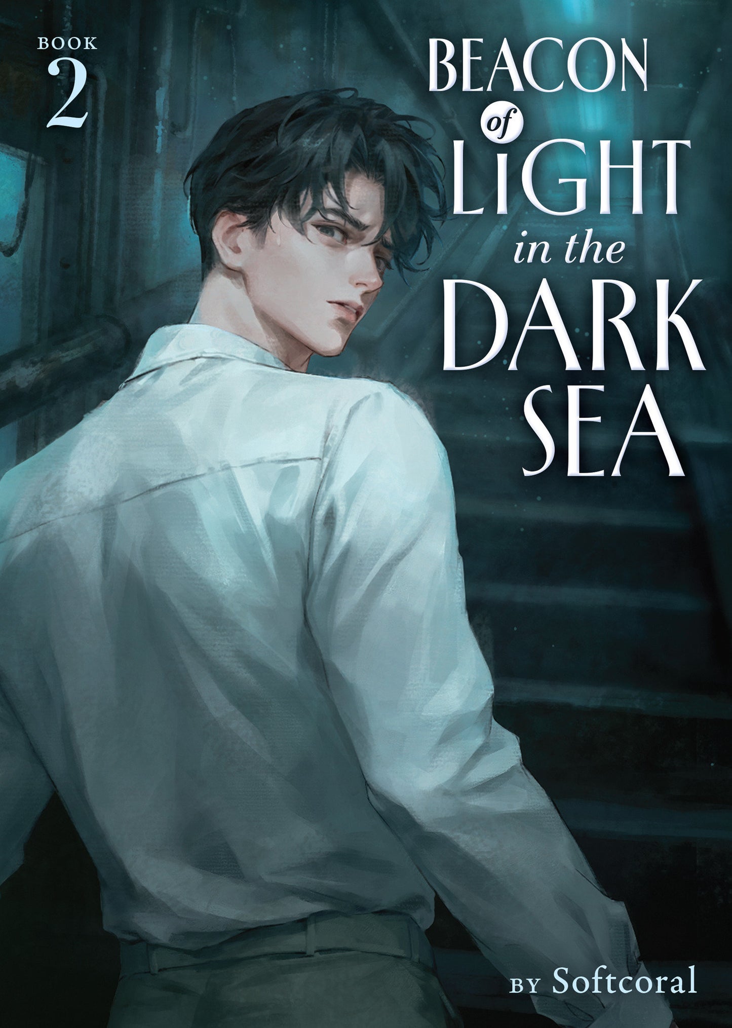 Be a Light in the Dark Sea (Novel) #2