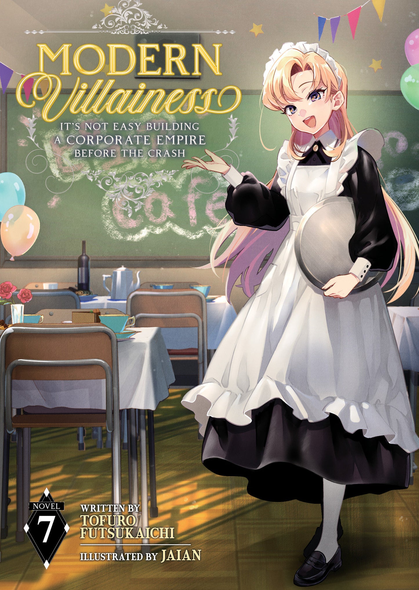 Modern Villainess: It's Not Easy Building a Corporate Empire Before the Crash (Light Novel) #7