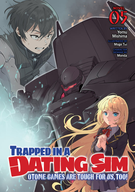 Trapped in a Dating Sim: Otome Games Are Tough For Us, Too! (Light Novel) #5