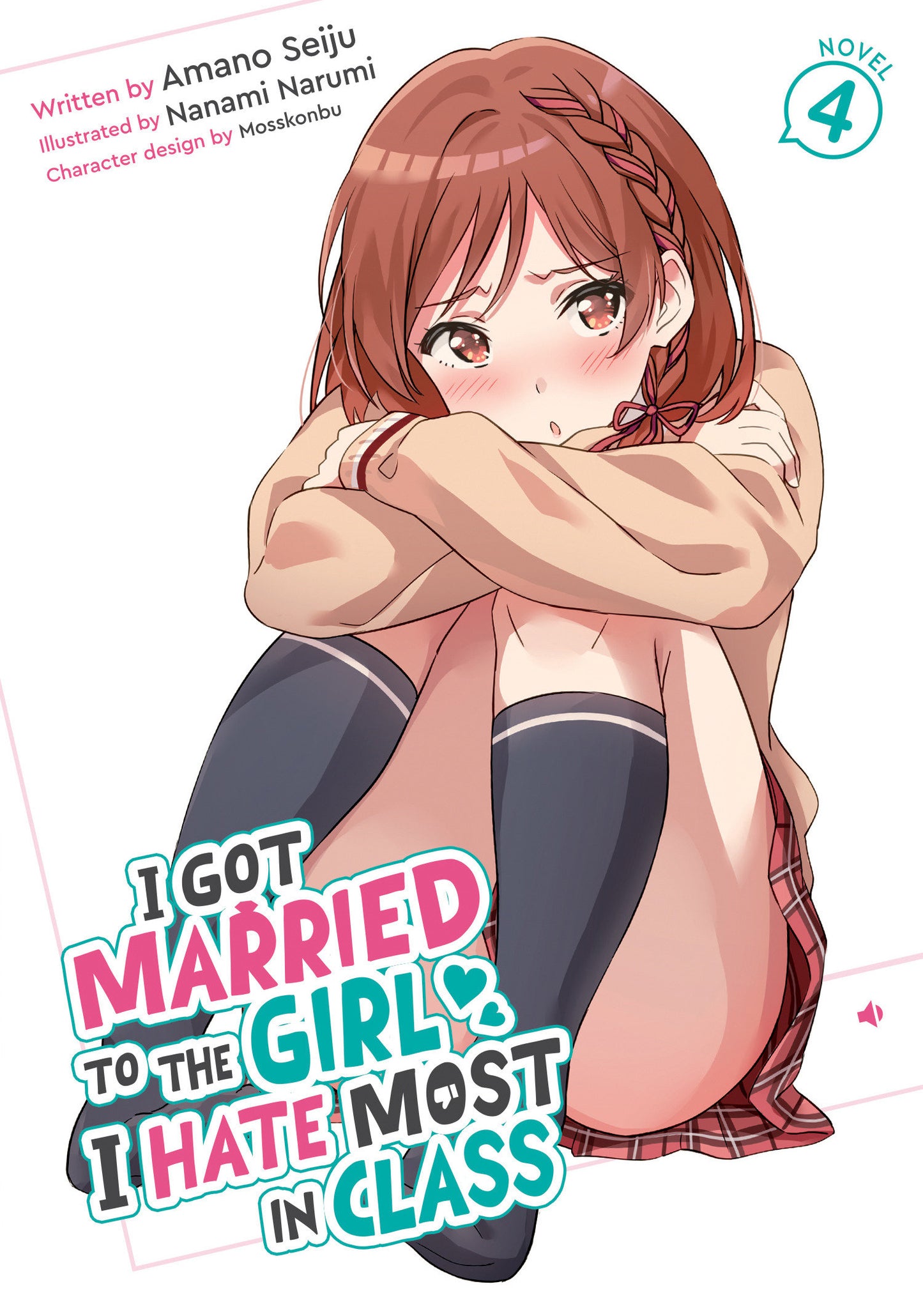 I Got Married to the Girl I Hate Most in Class (Light Novel) #4