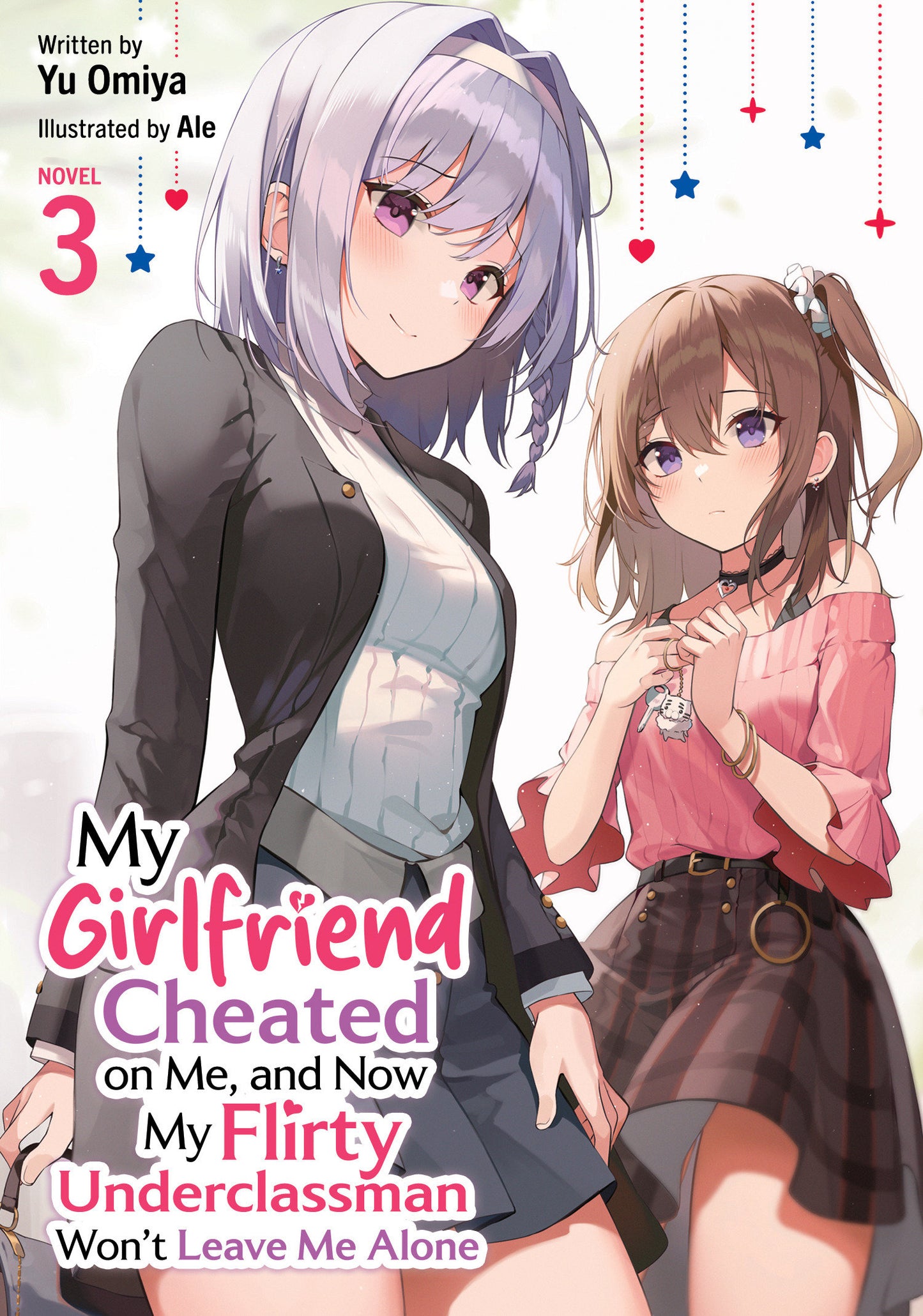 My Girlfriend Cheated on Me, and Now My Flirty Underclassman Won't Leave Me Alone! (Light Novel) #3