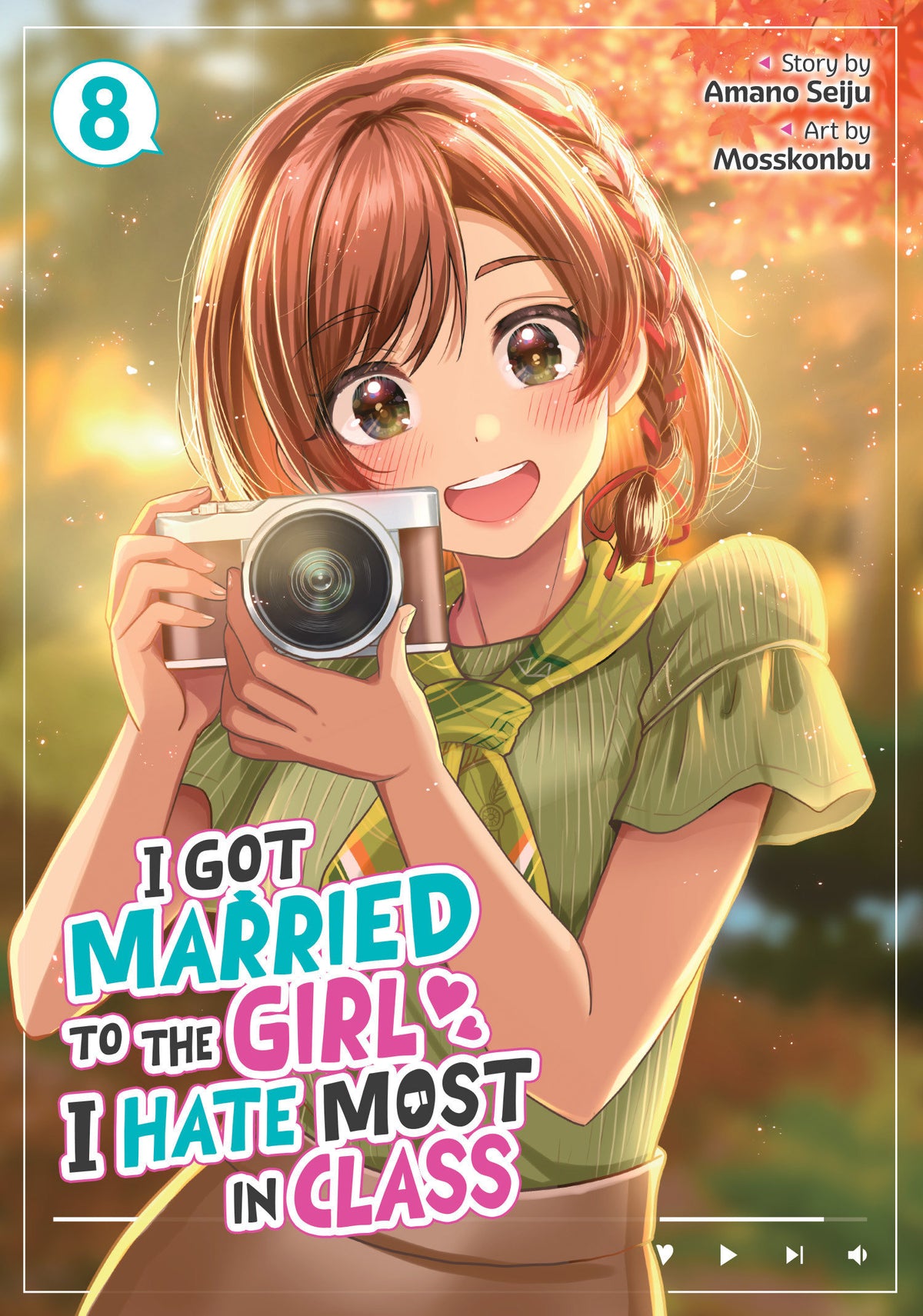 I Got Married to the Girl I Hate Most in Class (Manga) TP Vol. 8
