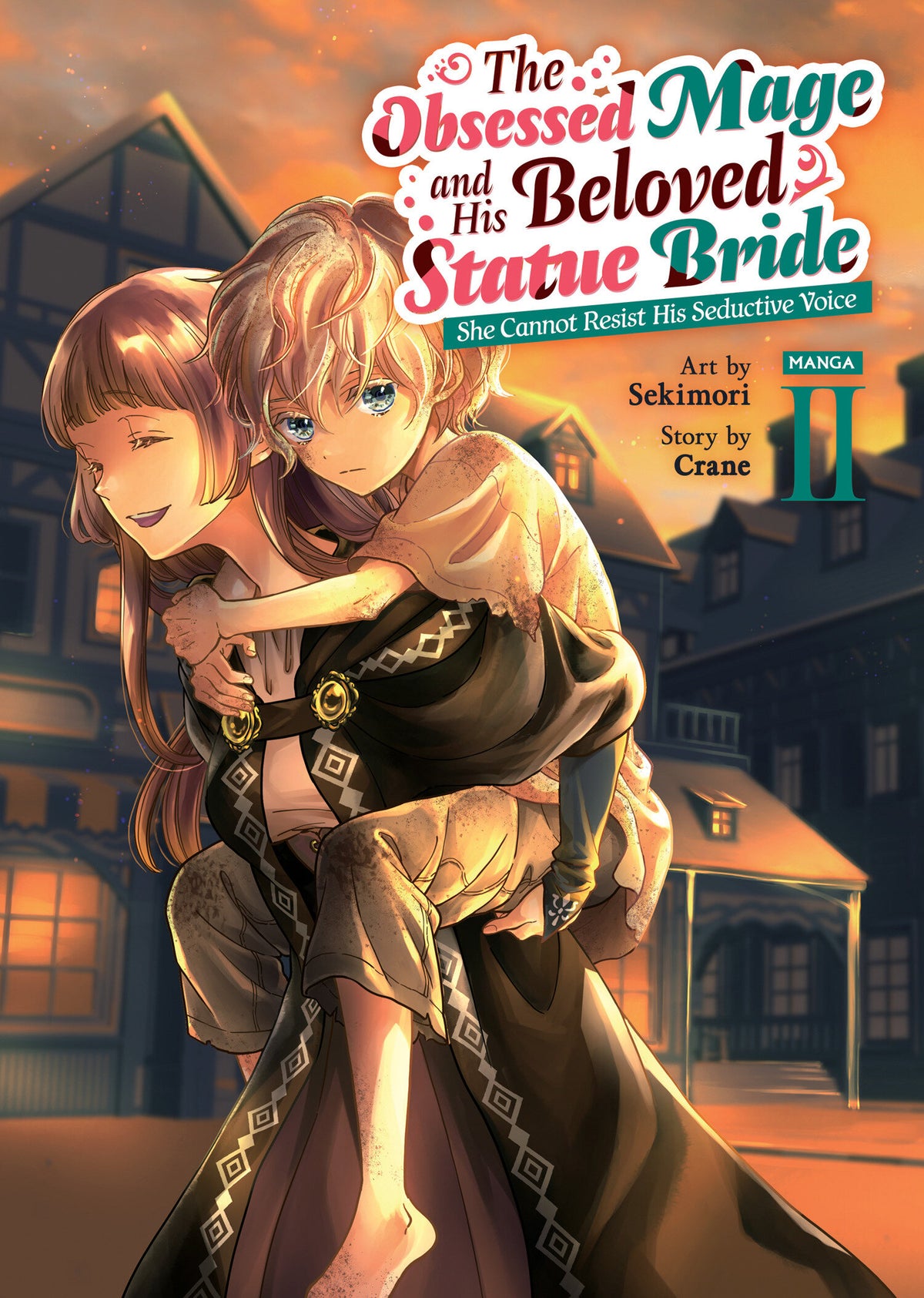 The Obsessed Mage and His Beloved Statue Bride: She Cannot Resist His Seductive Voice (Manga) TP Vol. 2